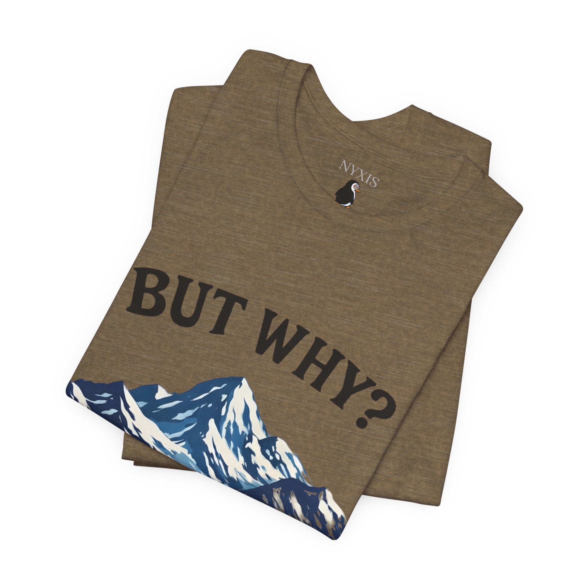 Pinguin T-Shirt - "BUT WHY?" T-Shirt