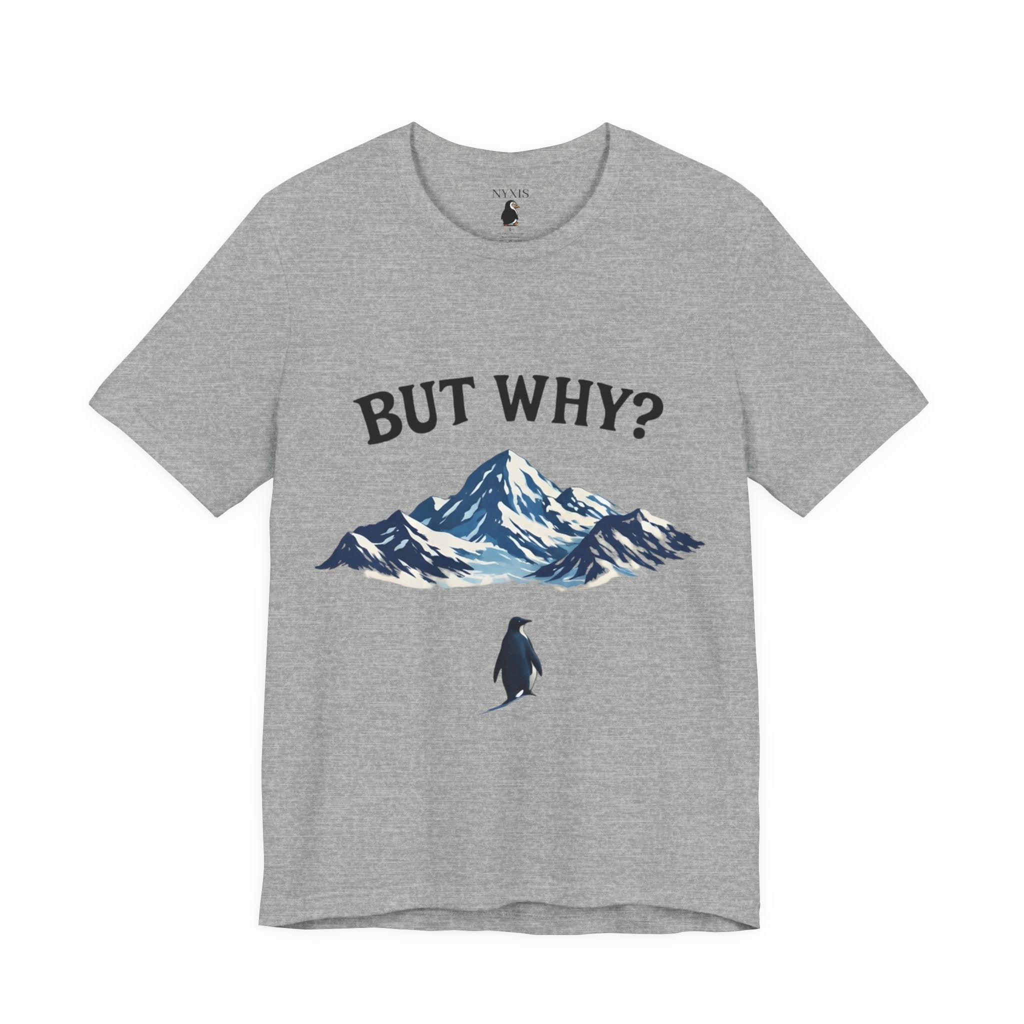 Pinguin T-Shirt - "BUT WHY?" T-Shirt