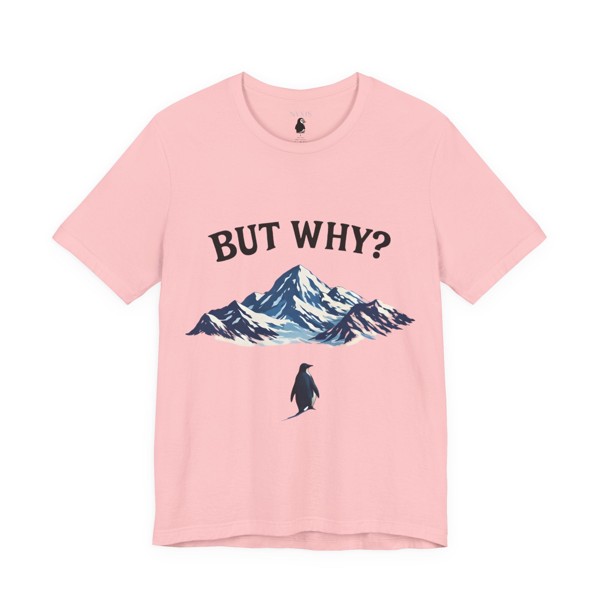 Pinguin T-Shirt - "BUT WHY?" T-Shirt