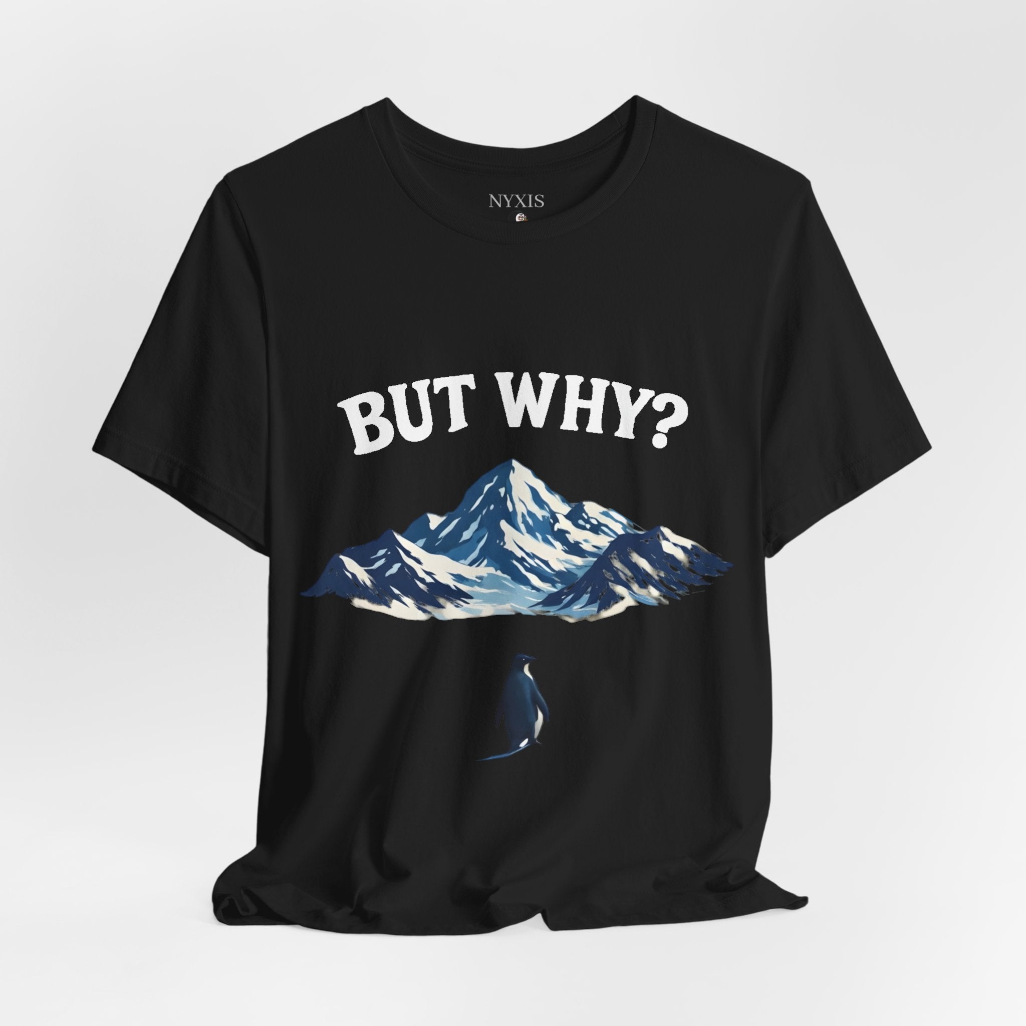 Pinguin T-Shirt - "BUT WHY?" T-Shirt