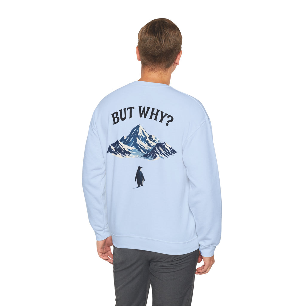 Pinguin Sweatshirt — "But Why?"