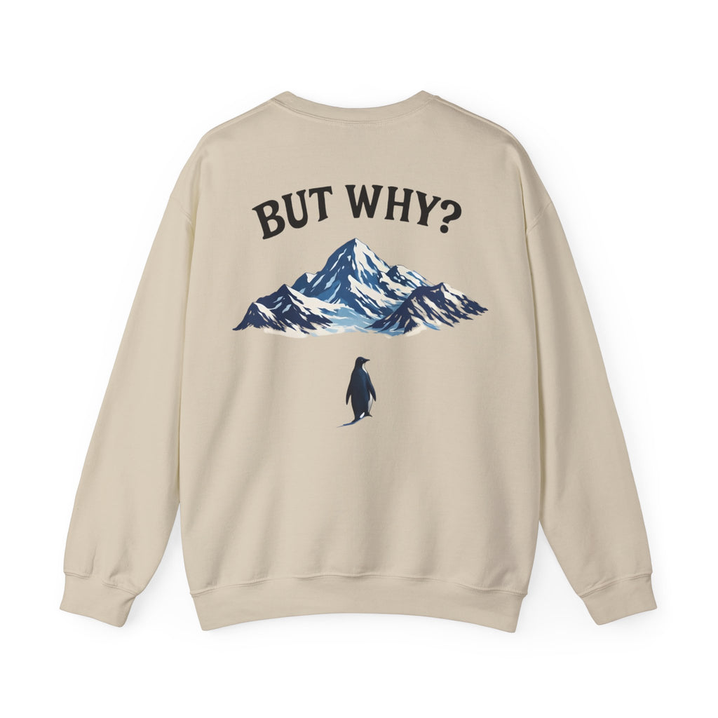 Pinguin Sweatshirt — "But Why?"