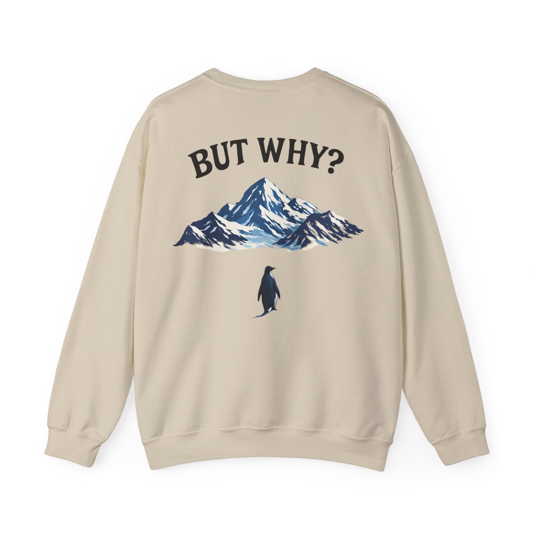 Pinguin Sweatshirt — "But Why?"