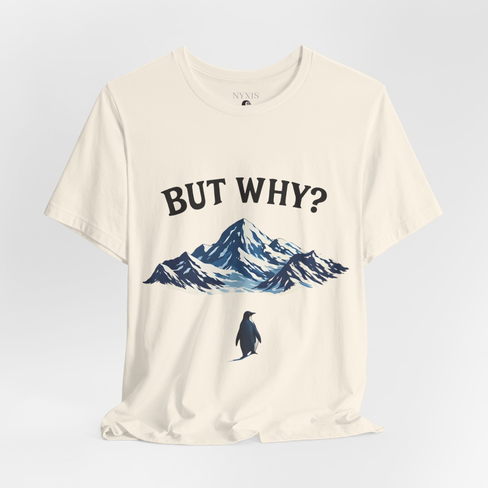 Pinguin T-Shirt - "BUT WHY?" T-Shirt