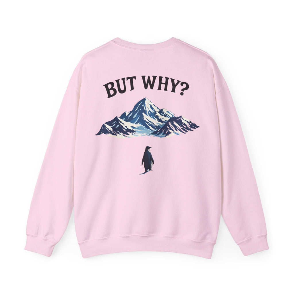 Pinguin Sweatshirt — "But Why?"
