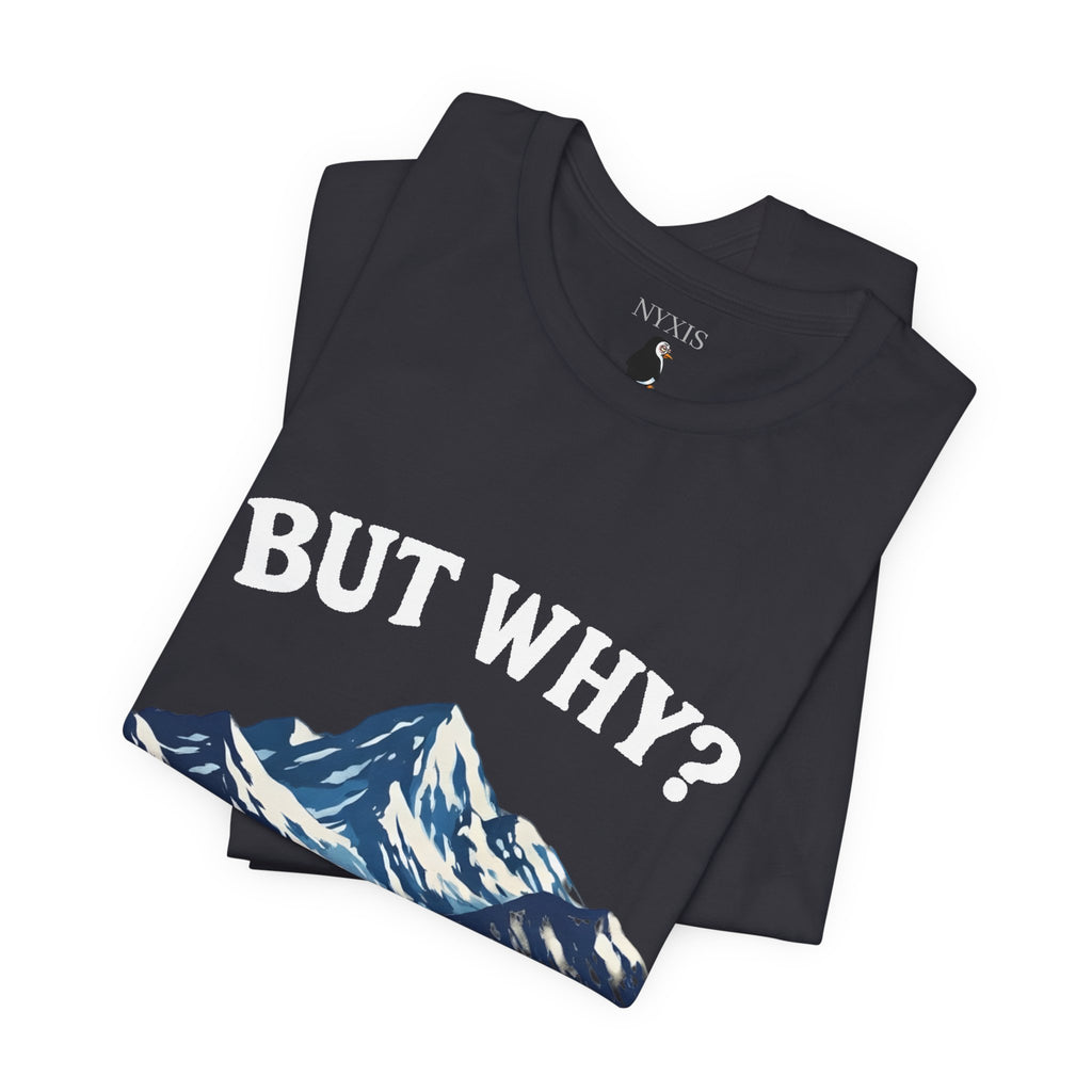 Pinguin T-Shirt - "BUT WHY?" T-Shirt