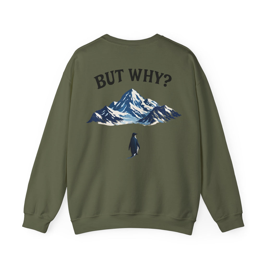 Pinguin Sweatshirt — "But Why?"