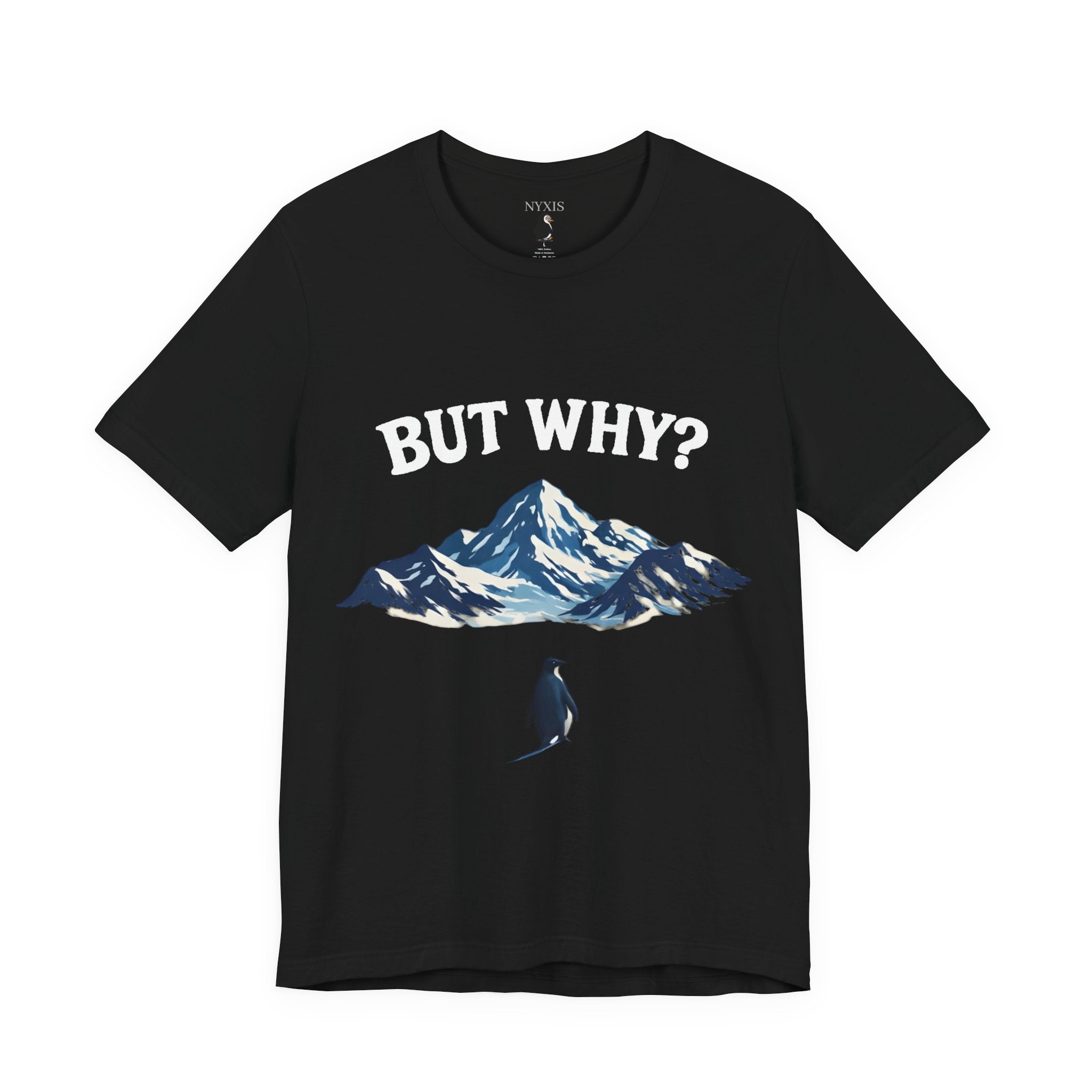 Pinguin T-Shirt - "BUT WHY?" T-Shirt