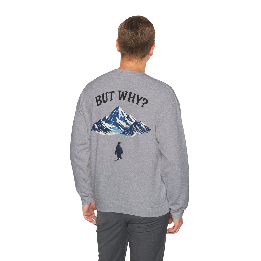 Pinguin Sweatshirt — "But Why?"