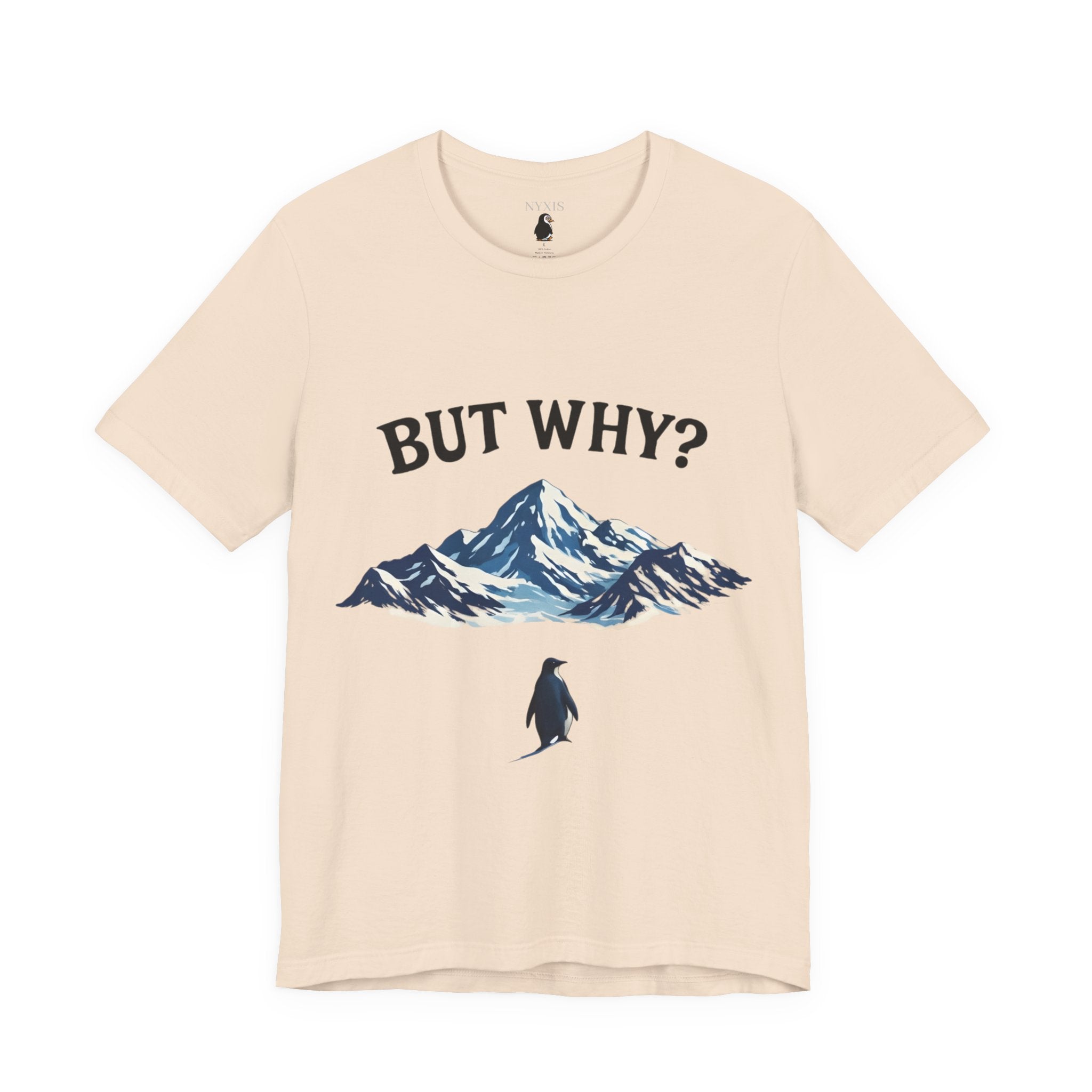Pinguin T-Shirt - "BUT WHY?" T-Shirt